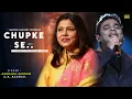 Chupke Se - Sadhana Sargam | A.R. Rahman, Gulzar | Saathiya