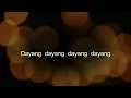 Dayang Dayang song w/ lyrics
