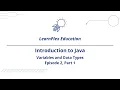 Intro to Java Variables and Data Types Episode 2 Part 1