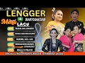 Lagu SEPECIAL LENGGER BANYUMASAN GAMBYONG -RICIK2 SEKARGADUNG ,GUDRIL,IJO IJO, RENGGONG MANIS,KULU2 PELOG