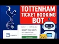 Tottenham Ticket Booking Bot - Fully Automated Lightning Fast