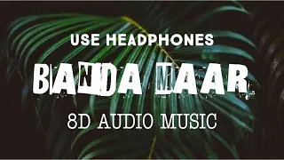 Banda Maar (8D AUDIO) Raja Game Changerz 8D Latest Punjabi Song | 8D AUDIO MUSIC