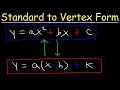 Standard Form to Vertex Form - Quadratic Equations