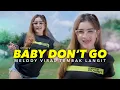 Download Lagu DJ BABY DONT GO MELODY VIRAL TEMBAK LANGIT • ERTERUWET OFFICIAL