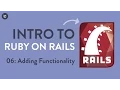 Intro to Rails Adding Functionality