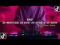 Download Lagu DJ SAD SA MENYESAL SA BUAT KO KESAL🥺 X SA SEDIH 🎶 - ( By Hendra 98 Remix ) New Remix 2024
