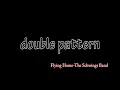Double pattern (call-response + rhythmic pattern). Flying Home-The Schwings Band