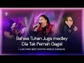 Download Lagu Bahwa Tuhan Juga medley Dia Tak Pernah Gagal | New Arrangement by BEST Worship