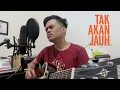Download Lagu Tak Akan Jauh (Acoustic Session 2020)