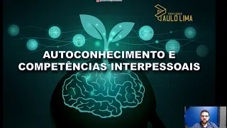 Autoconhecimento e Competências Profissionais - Prof. Paulo Lima