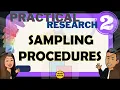 SAMPLING PROCEDURES PRACTICAL RESEARCH 2
