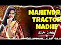 Download Lagu MAHENDRA TRACTOR NADHE (EDM DHOL) REMIX BY DJ NIKHIL X DJ SANDEEP
