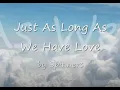 Download Lagu Just As Long As We Have Love by Spinners...with Lyrics