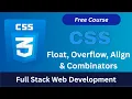 CSS Float Overflow Alignment Combinator Explained Step-by-Step Full Stack Web Development Course