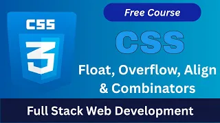 CSS Float Overflow Alignment Combinator Explained Step-by-Step Full Stack Web Development Course
