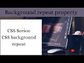 CSS background repeat CSS full series