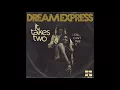 Lagu Dream Express - It Takes Two (1975)