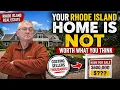 Your Rhode Island Home Is NOT Worth What You Think