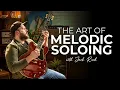 The Art of Melodic Soloing with Jack Ruch