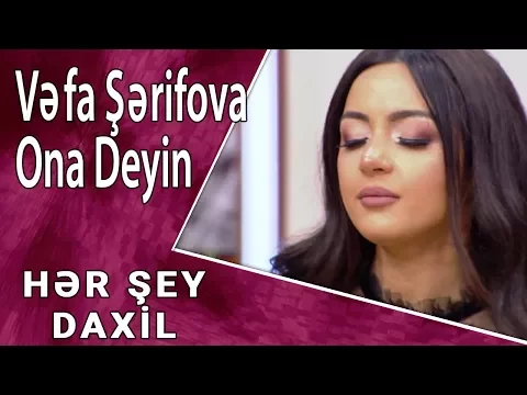 Download MP3 Vəfa Şərifova - Ona Deyin (Hər Şey Daxil)