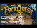 Everquest P99 Green Enchanter Cleric Duo Fresh Start No Twinking Lore and Banter Playthrough