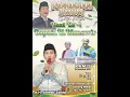 Lagu 🔴LIVE KH. ANWAR ZAHID | HAUL KE-1 BPK. H. MUNAWIR | KAUMAN TAHUNAN JEPARA