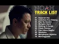 Download Lagu NOAH FULL ALBUM NEW VERSION LAGU PILIHAN TERBAIK 2023