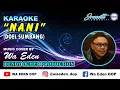 Download Lagu KARAOKE NANI - DOEL SUMBANG │ MUSIC COVER BY WA EDEN