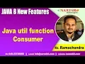 Java 8 Features Tutorials Java util function Consumer by Mr Rama Chandra