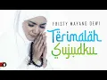 Lagu Fristy Mayang Dewi - Terimalah Sujudku (Official Music Video) | Lagu Religi Spesial RAMADHAN 2021
