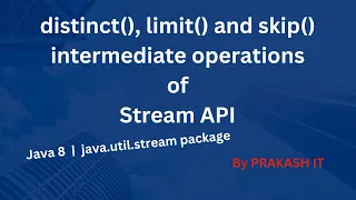 14-distinct and limit and skip intermediate operations of stream API Stream API Java 8