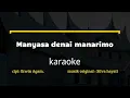 Download Lagu lagu minang karaoke-manyasa denai manarimo (KOK DEN TAU DARI DULU)