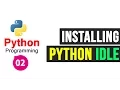 Downloading and Installing Python IDLE Python Shell