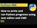 Python How to write and run Python programs using text editor and CMD Hindi