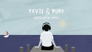 Download Yovie \u0026 Nuno - Cerita Untuk Dunia MP3