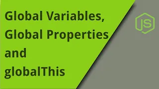 JS Global Variables Global Properties and globalThis
