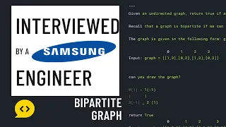 Python interview with a Samsung engineer Bipartite graph