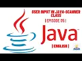 User Input in Java-Scanner Class English Episode - 5 Nixsala Nadesan