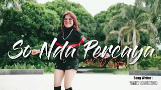 Download MCP SYSILIA - SO NDA PERCAYA (Official Music Video) Rap Mollucan Labrak || Cipt. Vanly Sasue NGM MP3