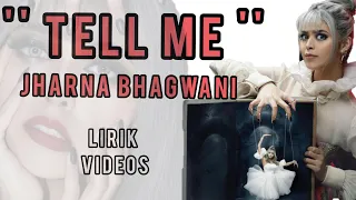 tell me jharna bhagwani lirik video