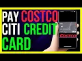 How to Pay Costco Citi Credit Card Online 2024