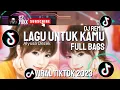 Download Lagu DJ VIRAL|| LAGU UNTUK KAMU || DJ REMIX FULL BASS || VIRAL TIKTOK 2023 || CZ MIXX