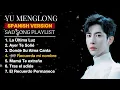 Lagu YU MENGLONG - Playlist Triste Completa | SAD SONG FOR ALAN YU MENGLONG | Musica Triste para Llorar 😭