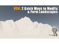 UDK 2 Quick Ways to Modify and Form Landscapes Tutorial
