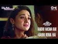 Download Lagu Kabhi Hasna Hai Kabhi Rona Hai - Audio (Jhankar) | Preity Zinta | Tauseef Akhtar | Dil Hai Tumhaara
