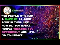 For people who had a glow up how did you notice people treating you differently