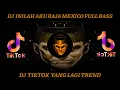 Download Lagu DJ INILAH AKU RAJA MEXICO FULL BASS !! VIRAL TIKTOK 2022