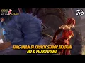 Lagu TANG WULIN DI KROYOK SENIOR AKADEMI‼️MU XI PELAKU UTAMA ￼|| SOUL LAND 3 Novel 36