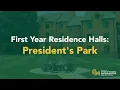 First Year Residence Halls President s Park