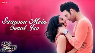 saanson mein simat jao main zaroor aaunga vikas verma aindrita ray sandeep batraa tripty s